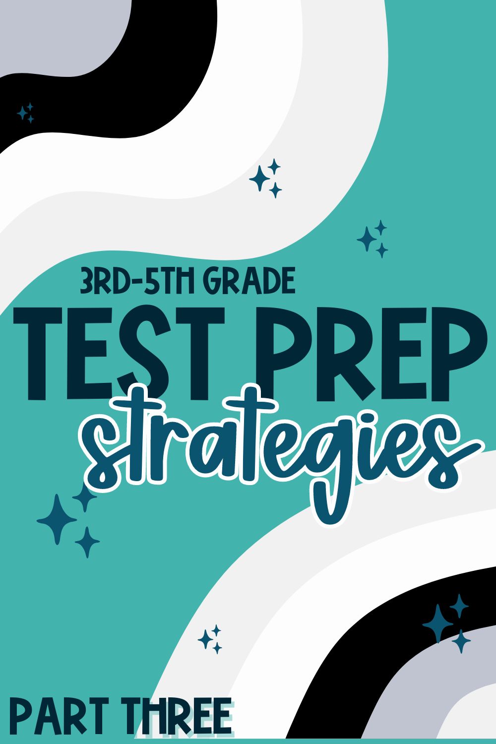 Test Prep Strategies Part 3 of 3